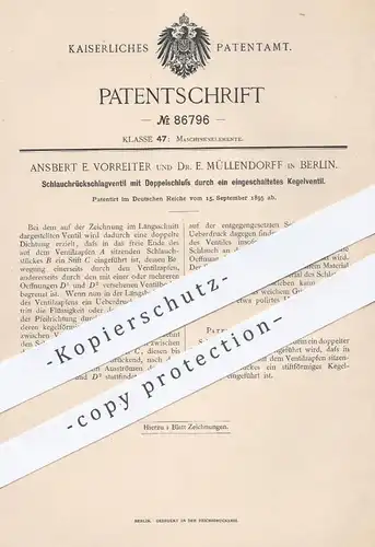 original Patent - Ansbert E. Vorreiter , Dr. E. Müllendorff , Berlin  1895 , Schlauchrückschlagventil | Ventil , Ventile