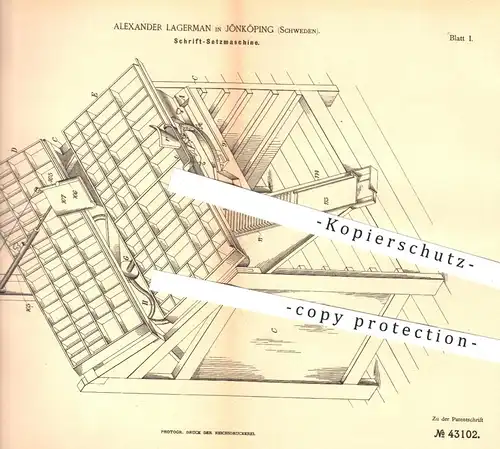 original Patent - A. Lagerman , Jönköping , Schweden , 1887 , Schrift - Setzmaschine | Schriftsetzer , Druck , Buchdruck