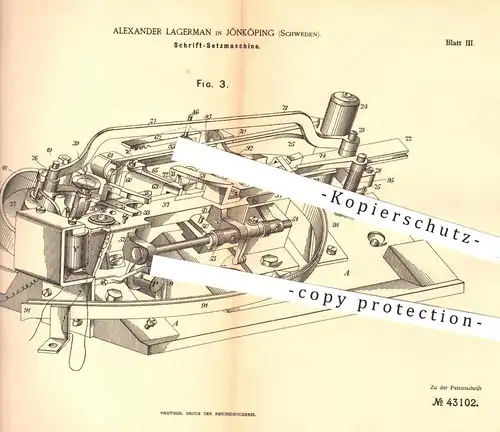 original Patent - A. Lagerman , Jönköping , Schweden , 1887 , Schrift - Setzmaschine | Schriftsetzer , Druck , Buchdruck