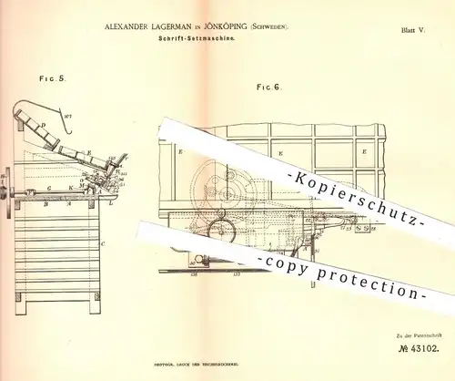 original Patent - A. Lagerman , Jönköping , Schweden , 1887 , Schrift - Setzmaschine | Schriftsetzer , Druck , Buchdruck