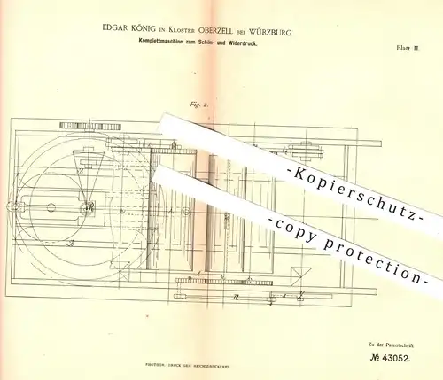 original Patent - Edgar König , Kloster Oberzell / Würzburg  1887 , Komplettmaschine zum Schöndruck , Widerdruck | Druck