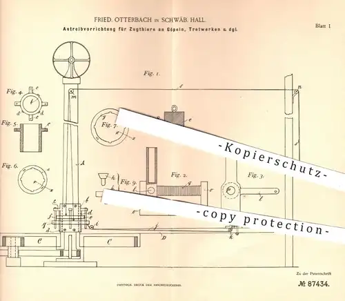 original Patent - Fried. Otterbach , Schwäbisch Hall , 1895 , Antreibvorrichtung für Zugtiere am Göpel , Tretwerk !!!