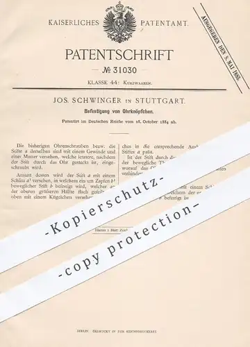 original Patent - Jos. Schwinger , Stuttgart , 1884 , Befestigung von Ohrknöpfen | Ohrknopf , Knopf , Knöpfe , Schneider