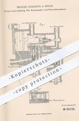 original Patent - Michael Schleifer , Berlin , 1894 , Steuerung für Einkammer - Luftdruckbremsen | Bremsen , Eisenbahnen
