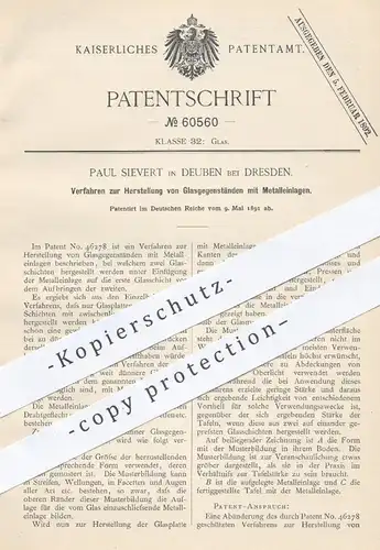 original Patent - P. Sievert , Deuben Dresden 1891 , Glasgegenstände mit Metalleinlagen | Herstellung von Glas , Gläser