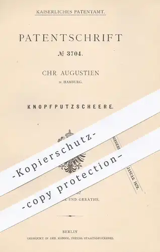 original Patent - Chr. Augustien , Hamburg , 1878 , Knopfputzschere | Knopf , Knöpfe , Schere , Scheren , Werkzeug !!