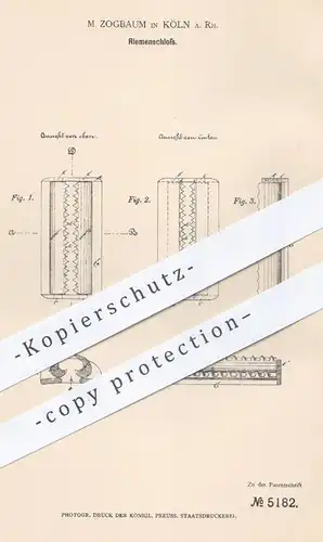 original Patent - M. Zogbaum in Köln / Rhein , 1878 , Riemenschloss | Schloss , Riemen , Maschinen , Schlosser !!!