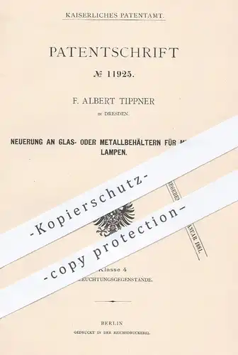 original Patent - F Albert Tippner in Dresden , 1880 , Glas- o. Metallbehältern für Mineralöl - Lampen | Lampe , Öl !!!