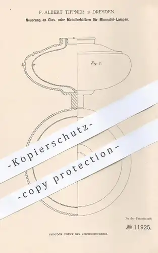 original Patent - F Albert Tippner in Dresden , 1880 , Glas- o. Metallbehältern für Mineralöl - Lampen | Lampe , Öl !!!