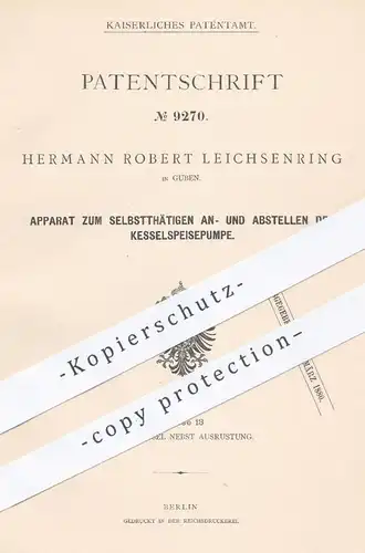 original Patent - H. R. Leichsenring , Guben , 1879 , An- u. Abstellen der Kesselspeisepumpe | Dampfkessel , Pumpen !!!