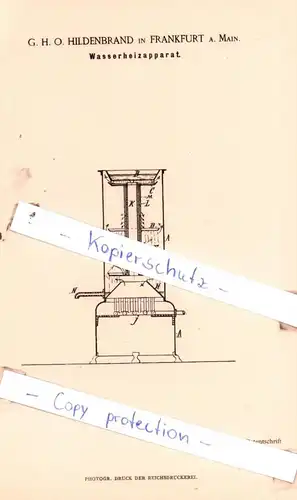 original Patent - G. H. O. Hildenbrand in Frankfurt a. Main , 1884 , Wasserheizapparat !!!