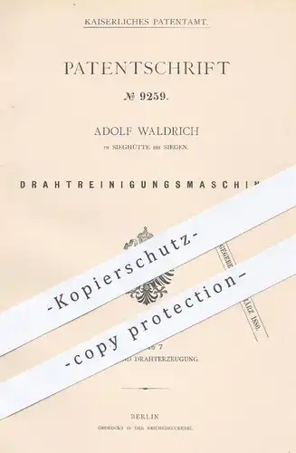 original Patent - Adolf Waldrich in Sieghütte / Siegen , 1879 , Draht- Reinigungsmaschine | Draht , Walzwerk , Eisen !