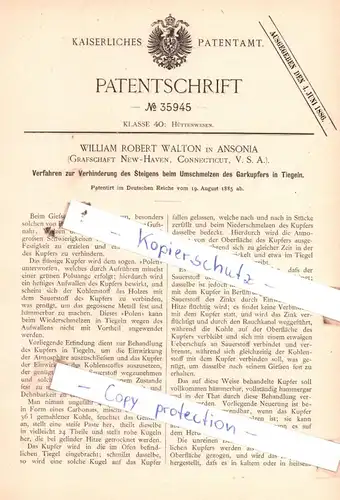 original Patent - William Robert Walton in Ansonia , Grafschaft New-Haven , 1885 , Hüttenwesen !!!