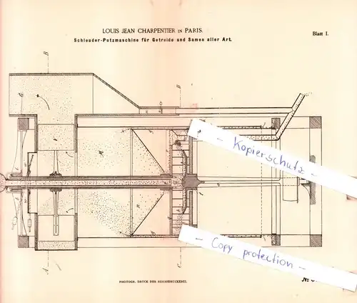 original Patent - Louis Jean Charpentier in Paris , 1884 , Schleuder-Putzmaschine für Getreide und Samen aller Art !!!