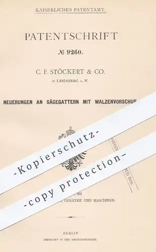 original Patent - C. F. Stöckert & Co. , Landsberg , 1879 , Sägegatter mit Walzenvorschub | Gatter , Säge , Sägen , Holz