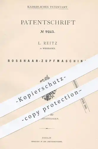 original Patent - L. Reitz in Wiesbaden , 1879 , Roßhaar - Zupfmaschine | Haar , Haare , Fasern , Gespinnst , Spinnen !!