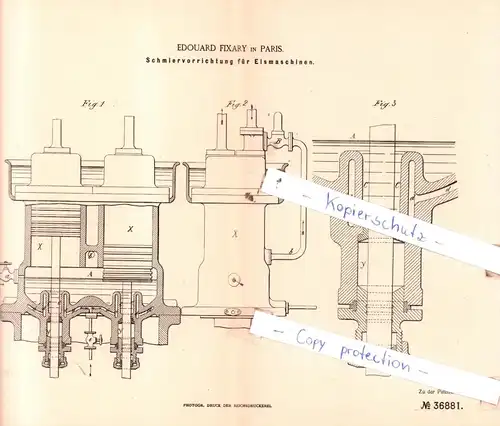 original Patent -  Edouard Fixary in Paris , 1886 , Schmiervorrichtung für Eismaschinen !!!