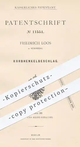 original Patent - Friedrich Loos in Nürnberg , 1880 , Korbhenkelbeschlag | Korb , Körbe , Korbwaren , Korbmacher !!!