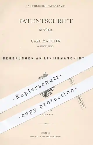original Patent - Carl Maehler in Heidelberg , 1879 , Liniermaschine | Liniermaschinen , Walzen , Druck , Druckerei !!!