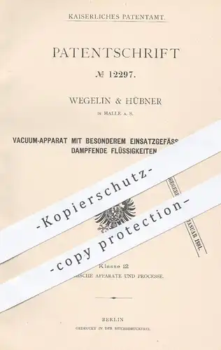 original Patent - Wegelin & Hübner , Halle / Saale , 1880 , Vakuum - Apparat für einzudampfende Flüssigkeiten | Chemie