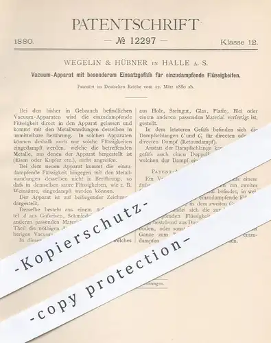 original Patent - Wegelin & Hübner , Halle / Saale , 1880 , Vakuum - Apparat für einzudampfende Flüssigkeiten | Chemie