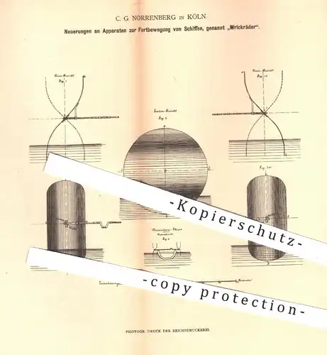 original Patent - C. G. Norrenberg , Köln 1879 , Wrickräder zur Fortbewegung von Schiffen | Schiff , Schiffe , Schiffbau
