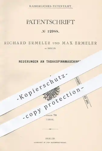 original Patent - Richard u. Max Ermeler , Berlin , 1880 , Tabakspinnmaschinen | Tabak , Kautabak , Rauchen , Zigarren