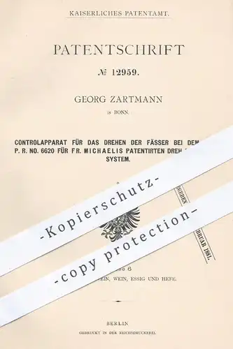 original Patent - G. Zartmann , Bonn , 1880 , Kontrollapparat für das Drehen der Fässer beim Dreh - Essigbilder - System