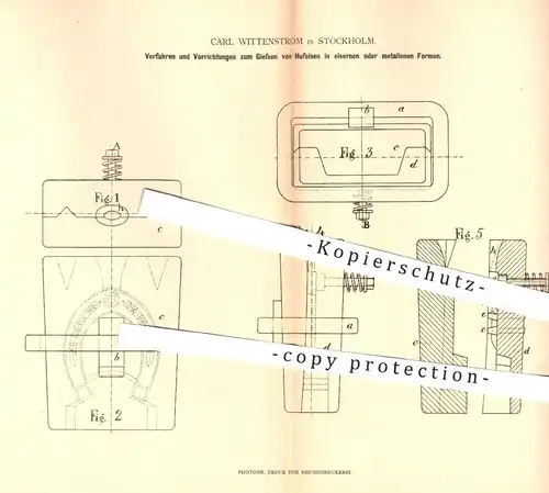 original Patent - Carl Wittenström , Stockholm , 1880 , Gießen von Hufeisen in eisernen o. metallenen Formen | Eisen !!!