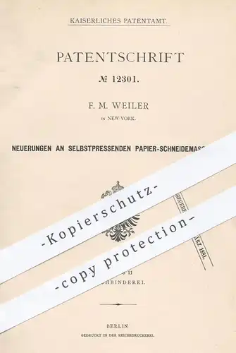 original Patent - F. M. Weiler , New York  1880 , selbstpressende Papier - Schneidemaschinen | Buchbinder , Papierfabrik