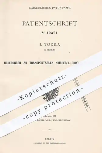 original Patent - J. Torka in Berlin , 1880 , transportable Kniehebel - Durchschnitte | Metall , Metallbearbeitung !!!