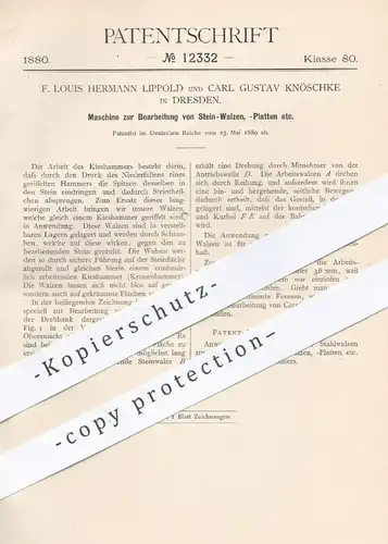 original Patent - F. Louis H. Lippold , C. Gustav Knöschke , Dresden , 1880 , Bearbeitung von Steinwalzen, Steinplatten