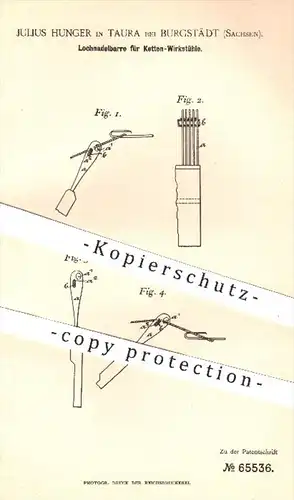 original Patent - Julius Hunger , Taura / Burgstädt , 1892 , Lochnadelbarre für Ketten - Wirkstuhl | Nadel , Faden !!