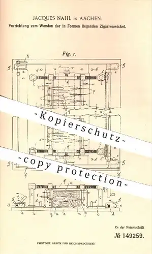 original Patent - Jacques Nahl , Aachen , 1903 , Wenden der in Formen liegenden Zigarrenwickel | Zigarren , Tabak !!!