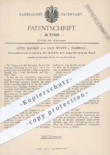original Patent - Otto Bannier , Carl Würtz , Hamburg , 1886 , Verschluss für Knöpfe mit kugelförmigem Kopf | Knopf !!!