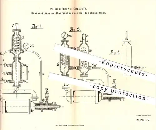 original Patent - Peter Effertz in Chemnitz , 1885 , Kondensatoren an Stopfbüchsen von Kaltdampfmaschinen | Eis !