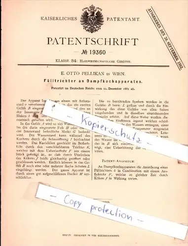 Original Patent  - E. Otto Pellikan in Wien , 1881 ,  Fülltrichter an Dampfkochapparaten !!!