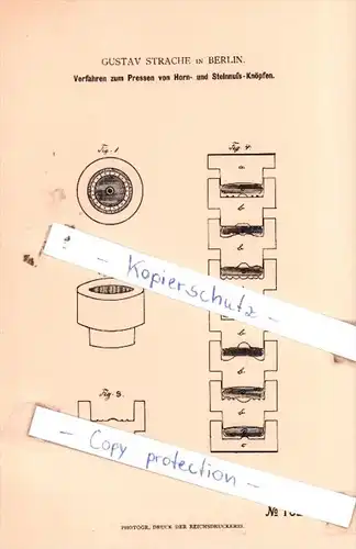 Original Patent  - Gustav Strache in Berlin , 1881 , Pressen von Horn- und Steinnuß-Knöpfen !!!