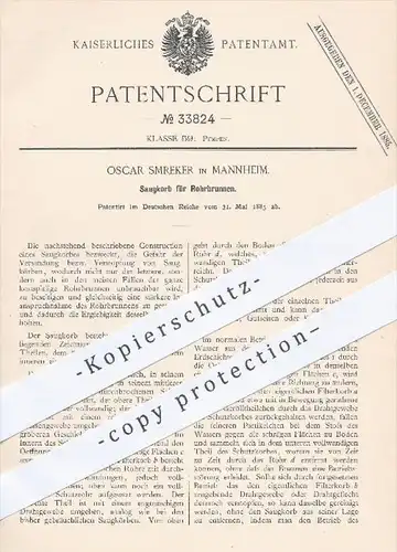 original Patent - Oscar Smreker in Mannheim , 1885 , Saugkorb für Rohrbrunnen | Brunnen , Wasserbrunnen , Pumpe , Pumpen