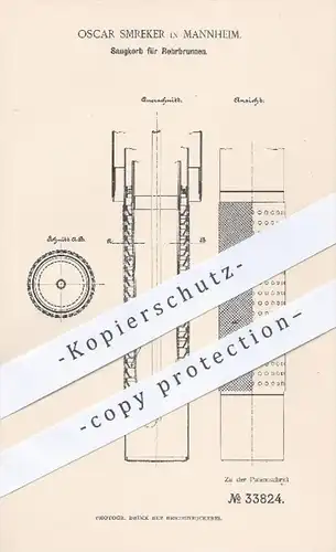 original Patent - Oscar Smreker in Mannheim , 1885 , Saugkorb für Rohrbrunnen | Brunnen , Wasserbrunnen , Pumpe , Pumpen