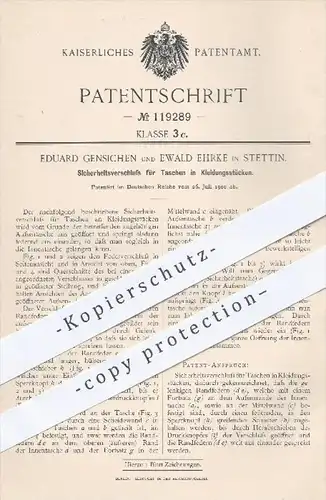 original Patent - E. Gensichen , E. Ehrke , Stettin , 1900 , Sicherheitsverschluss für Taschen in Kleidung | Schneider !