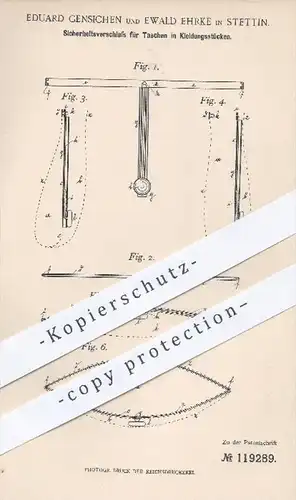 original Patent - E. Gensichen , E. Ehrke , Stettin , 1900 , Sicherheitsverschluss für Taschen in Kleidung | Schneider !