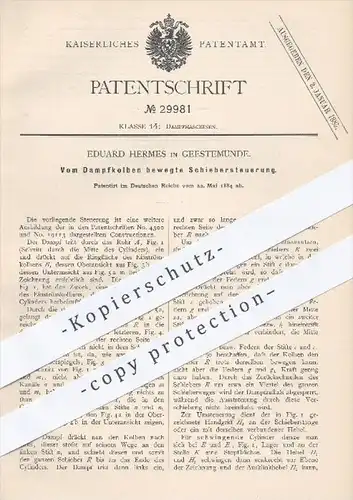 original Patent - Eduard Hermes in Geestemünde , 1884 , Vom Dampfkolben bewegte Schiebersteuerung | Dampfmaschinen !!!