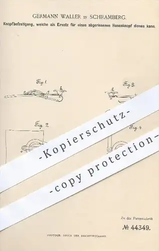 original Patent - Germann Waller , Schramberg , 1887 , Knopfbefestigung | Knopf , Knöpfe , Hosenknopf , Schneider , Hose