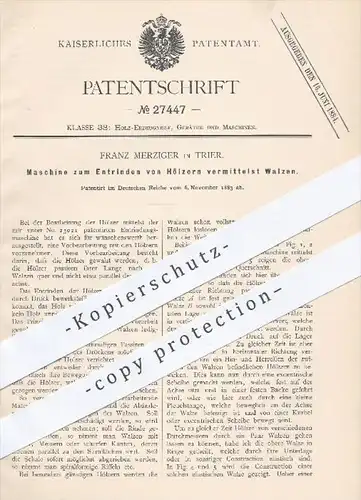 original Patent - F. Merziger , Trier  1883 , Maschine zum Entrinden von Hölzern mittels Walzen | Holz , Holzbearbeitung