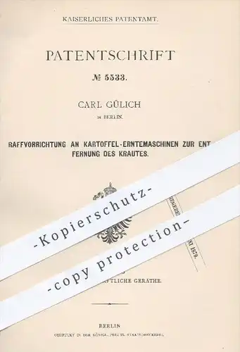 original Patent - Carl Gülich in Berlin , 1878 , Entfernung des Krautes an Kartoffel - Erntemaschinen | Landwirtschaft !