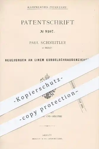 original Patent - Paul Schneitler in Berlin , 1879 , Kurbelschraubenzieher , Kurbel - Schraubenzieher , Werkzeug !!!