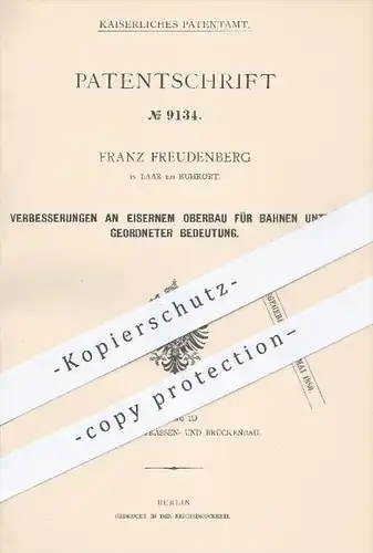 original Patent - F. Freudenberg , Laar / Ruhrort , 1879 , eiserner Oberbau für Bahnen , Straßenbahn , Eisenbahn !!!