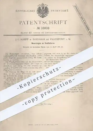 original Patent - J. C. Kämpf , Bornheim , Frankfurt  Main , 1881 , Ventilator , Ventilatoren , Gebläse , Lüftung , Luft
