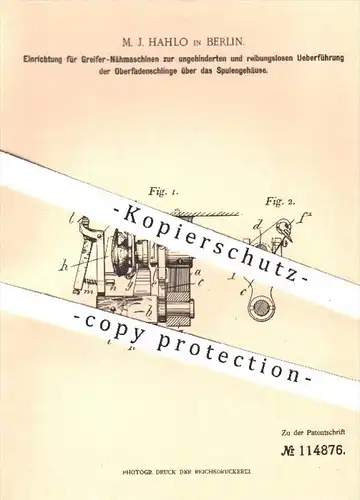 original Patent - M. J. Hahlo in Berlin , 1898 , Greifer - Nähmaschinen mit Überführung der Oberfadenschlinge